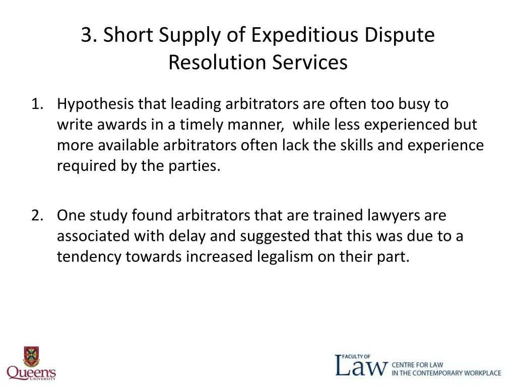 3 short supply of expeditious dispute resolution