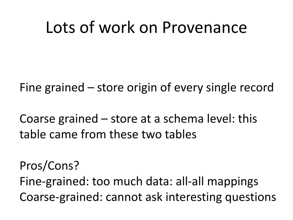 lots of work on provenance 1