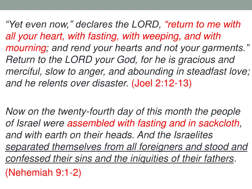 yet even now declares the lord return to me with