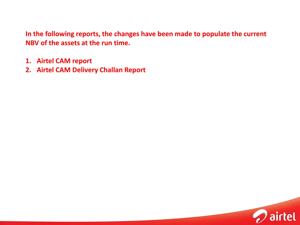 in the following reports the changes have been