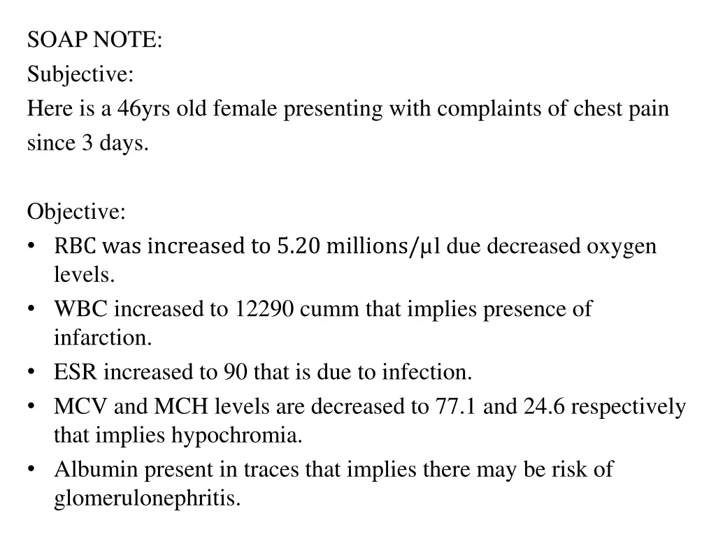 soap note subjective here is a 46yrs old female