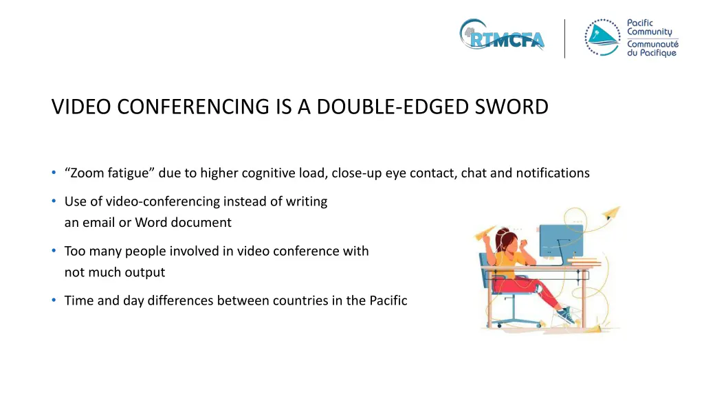 video conferencing is a double edged sword