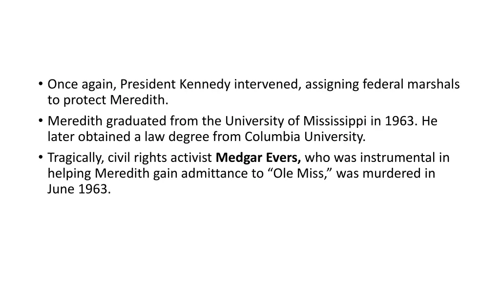 once again president kennedy intervened assigning