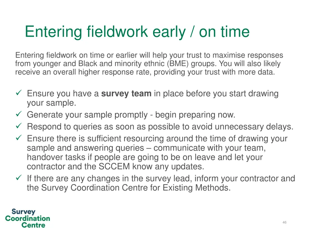 entering fieldwork early on time