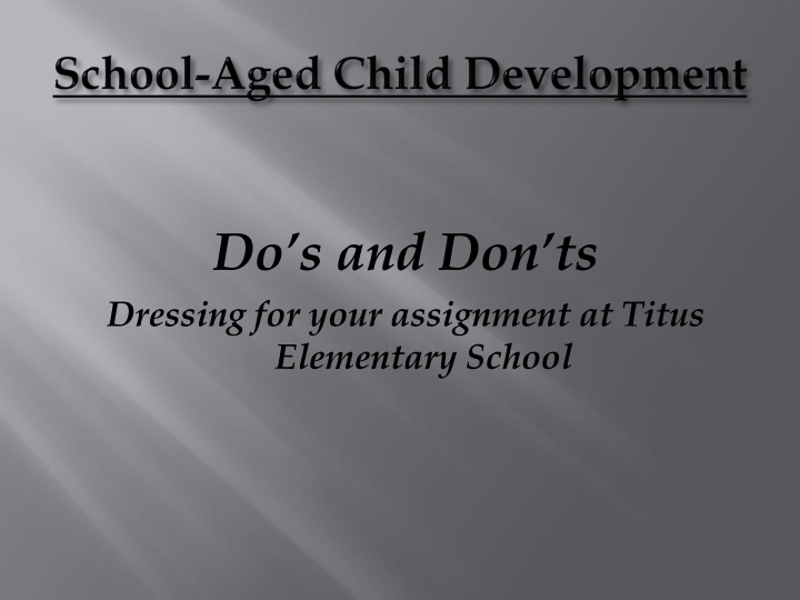 do s and don ts dressing for your assignment