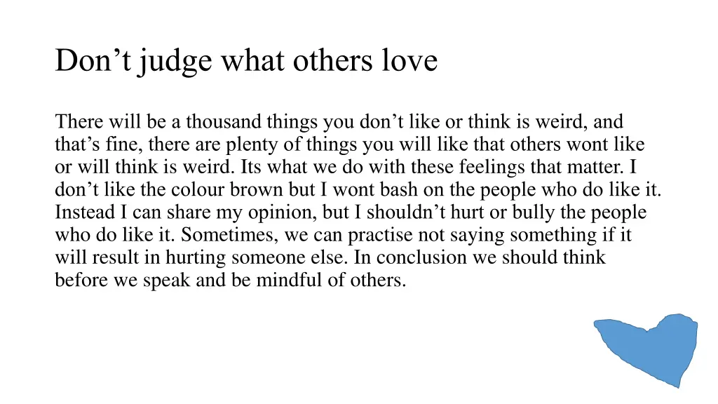 don t judge what others love