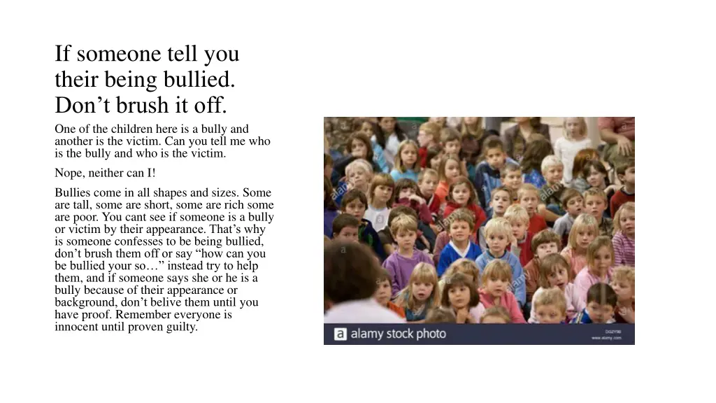 if someone tell you their being bullied