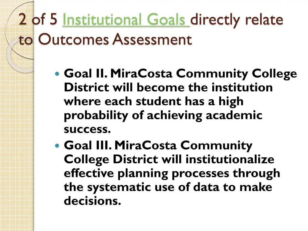 2 of 5 institutional goals directly relate