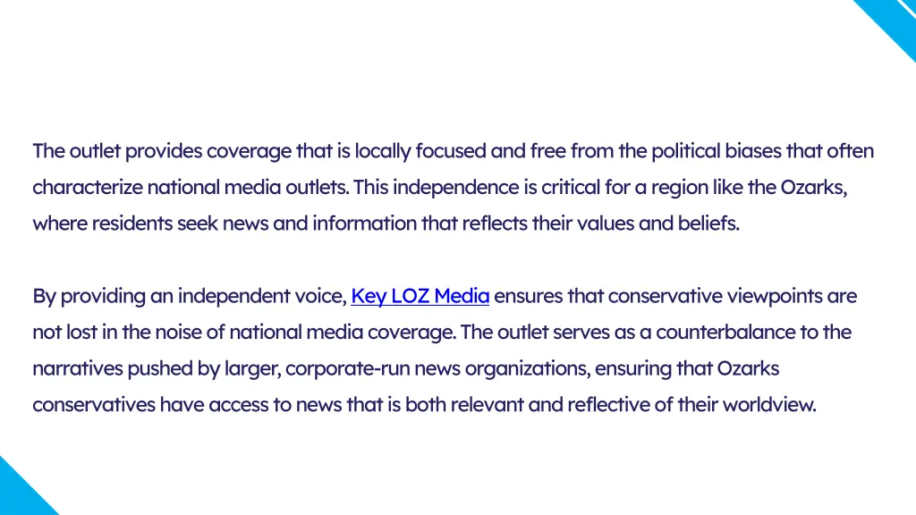 the outlet provides coverage that is locally