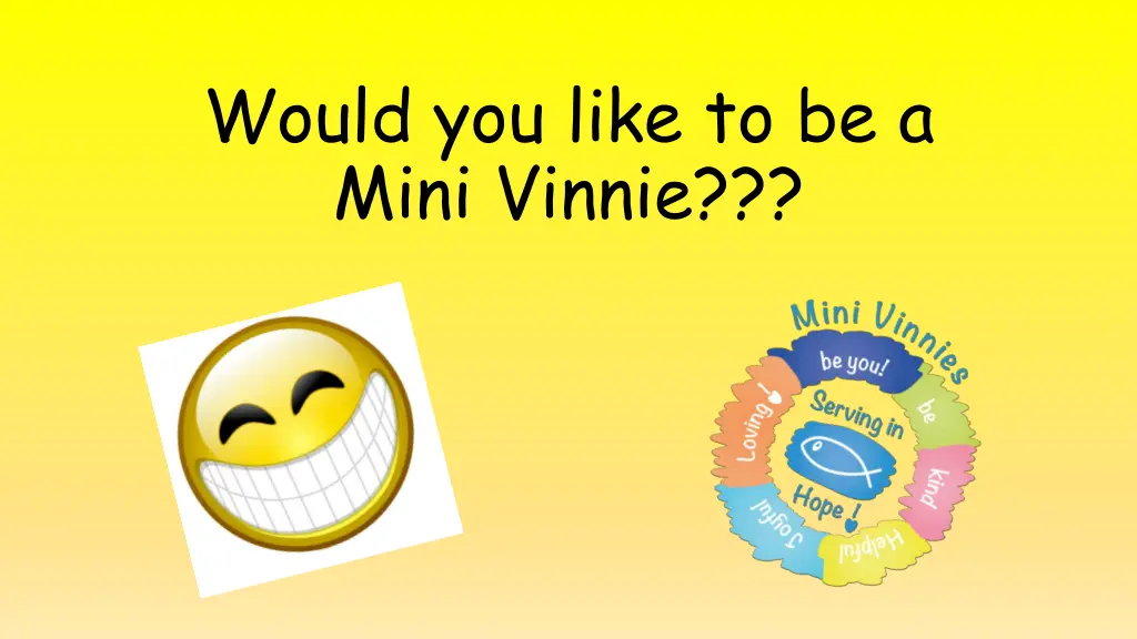 would you like to be a mini vinnie