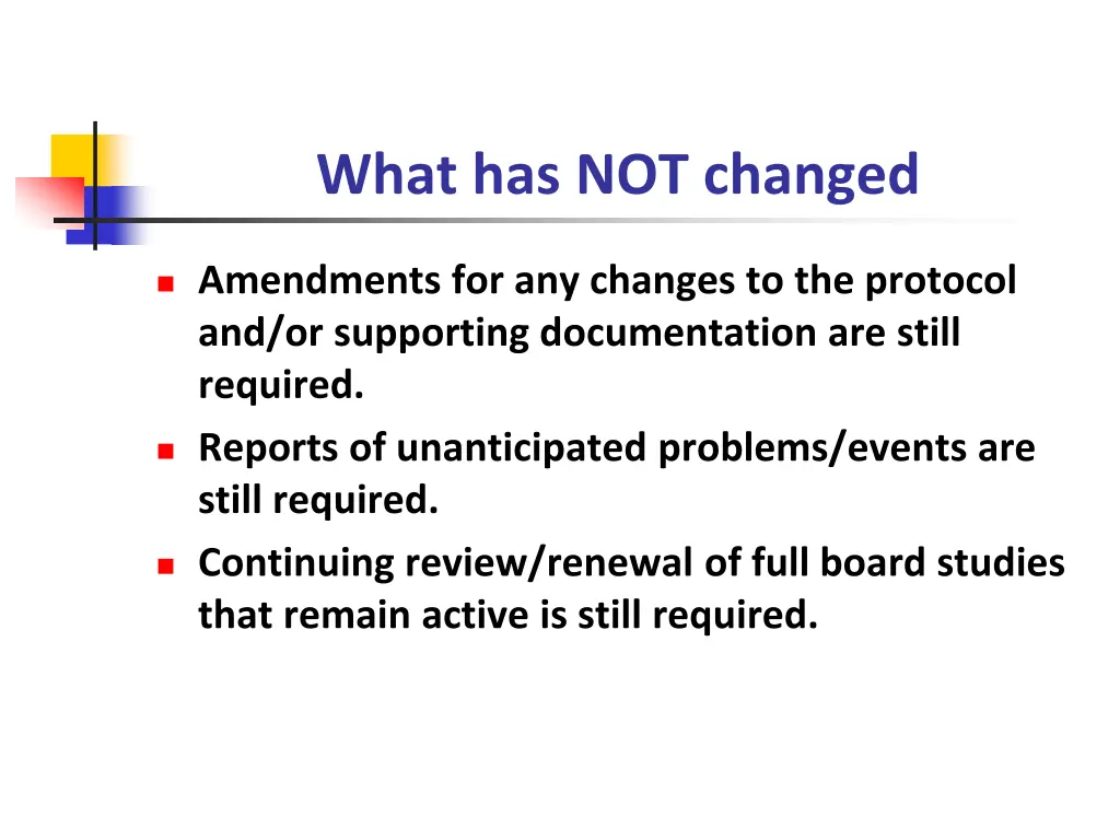 what has not changed