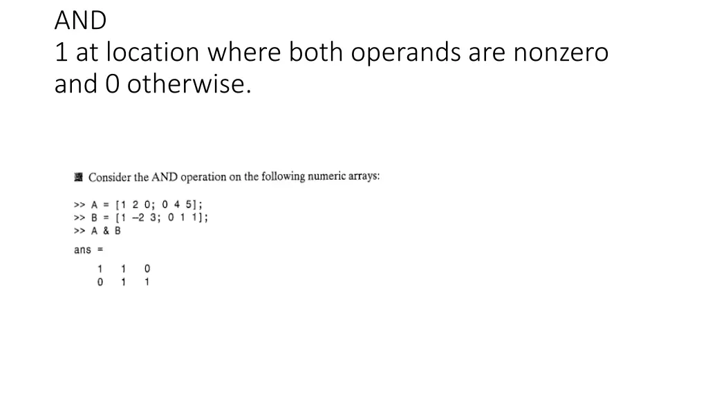 and 1 at location where both operands are nonzero