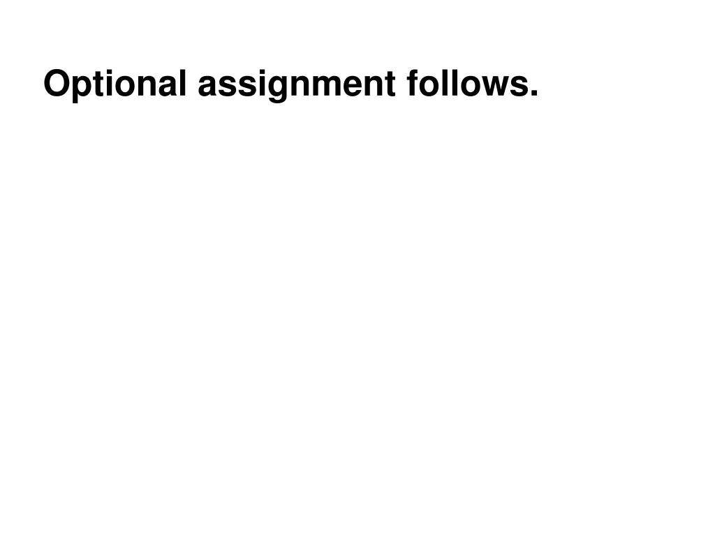 optional assignment follows