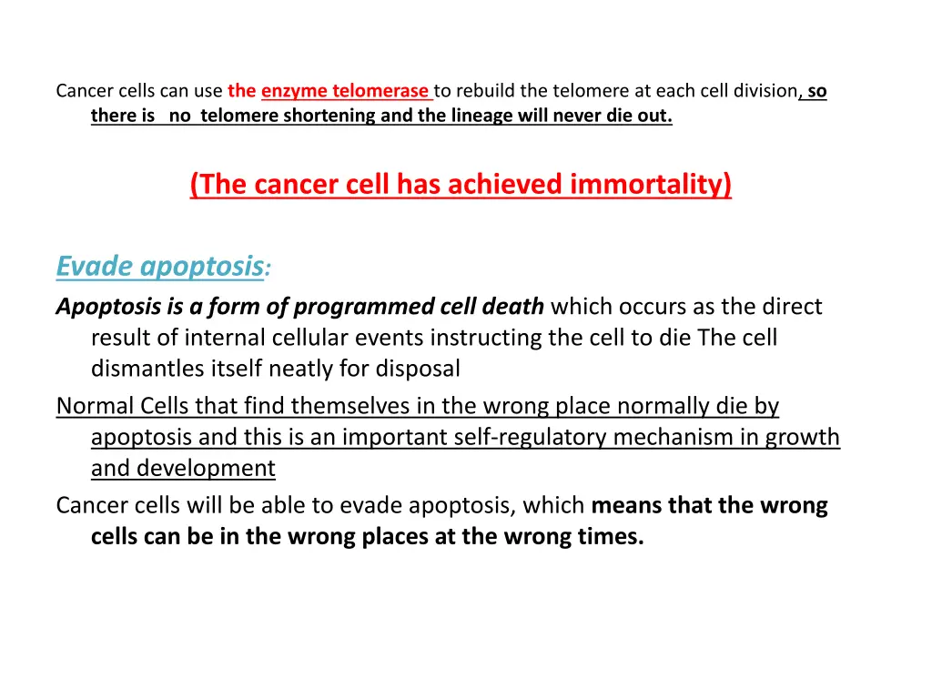 cancer cells can use the enzyme telomerase