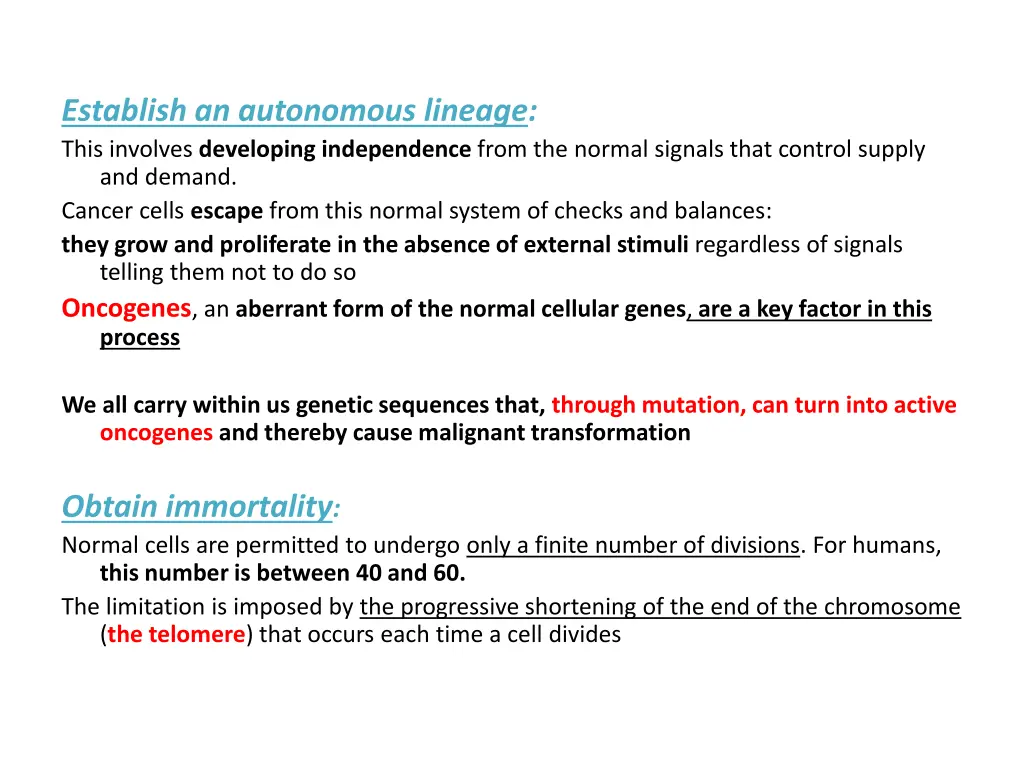 establish an autonomous lineage this involves