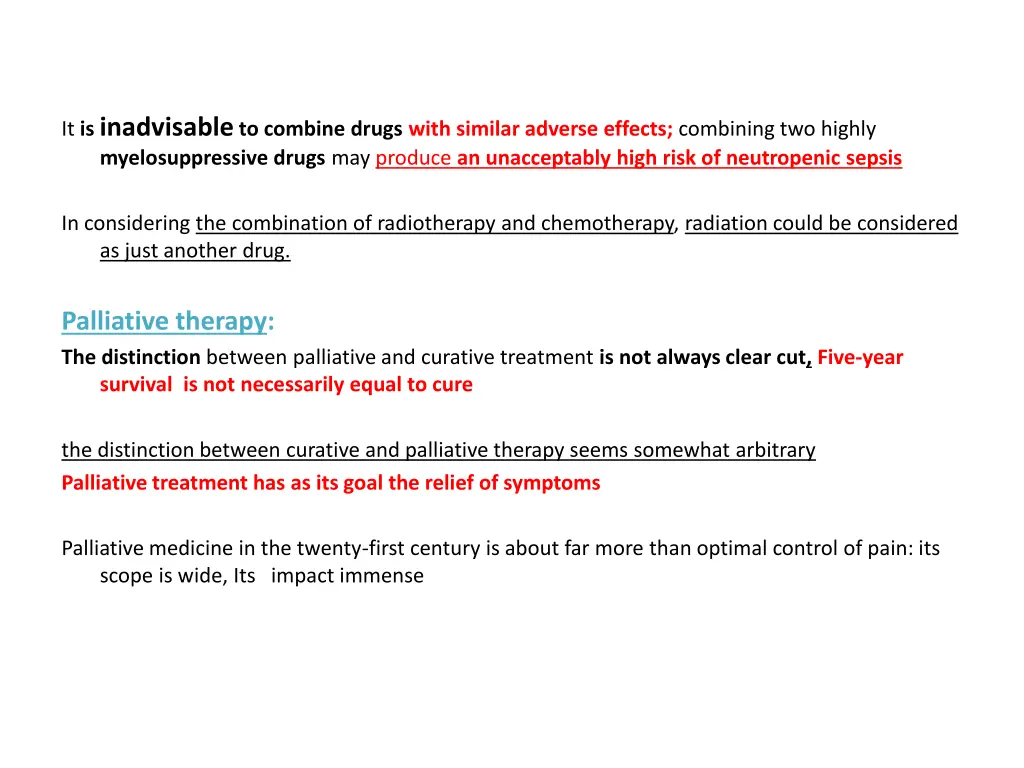 it is inadvisable to combine drugs with similar