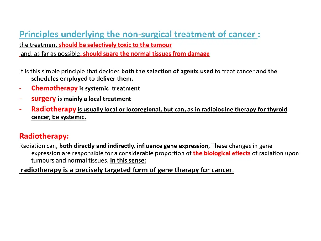 principles underlying the non surgical treatment