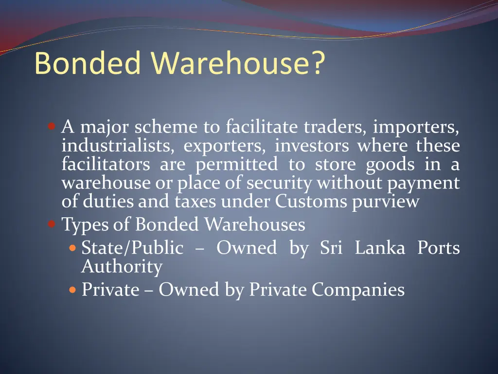 bonded warehouse