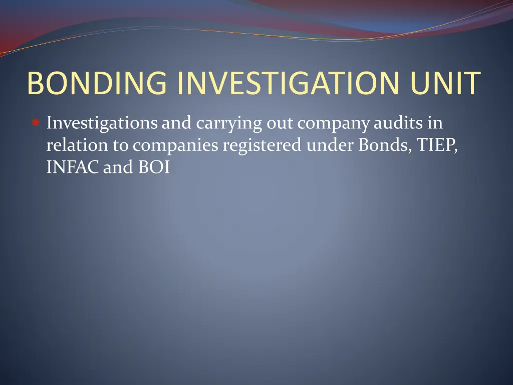 bonding investigation unit