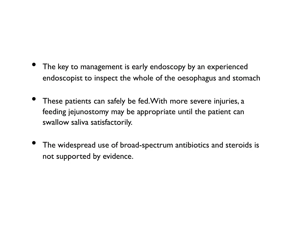 the key to management is early endoscopy