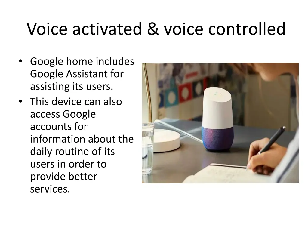 voice activated voice controlled