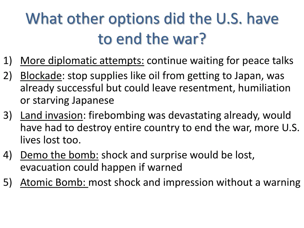 what other options did the u s have to end the war