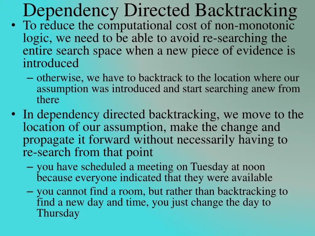 dependency directed backtracking to reduce