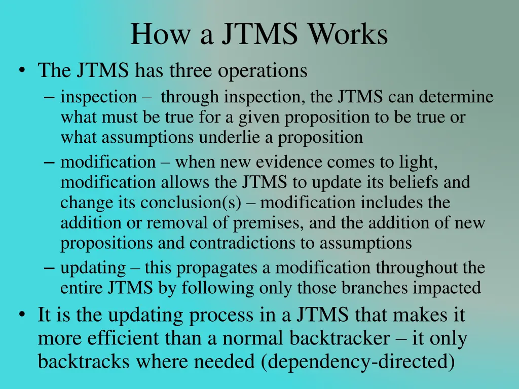 how a jtms works the jtms has three operations