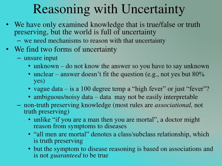reasoning with uncertainty we have only examined