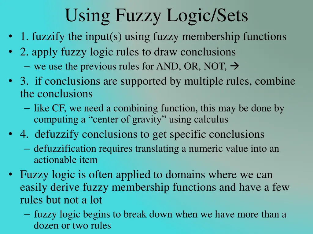 using fuzzy logic sets 1 fuzzify the input