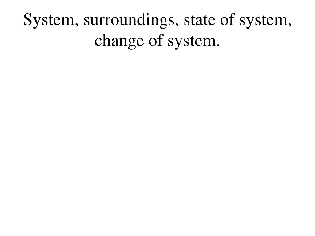 system surroundings state of system change