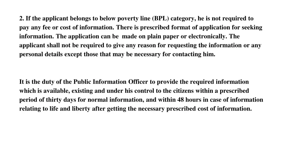 2 if the applicant belongs to below poverty line