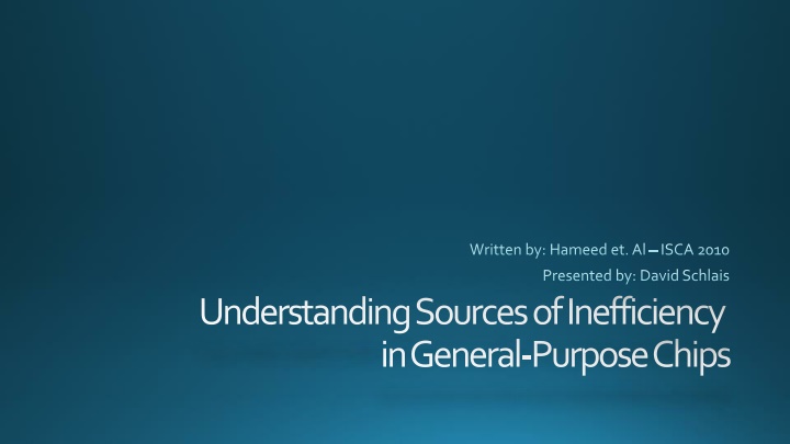 written by hameed et al isca 2010