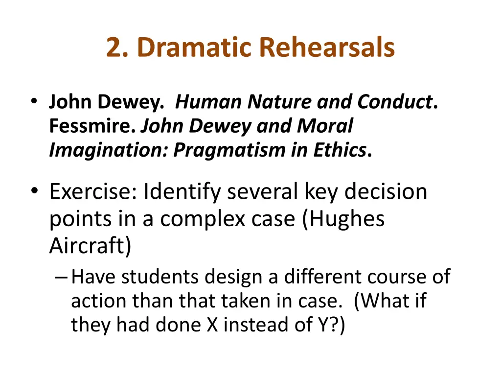 2 dramatic rehearsals