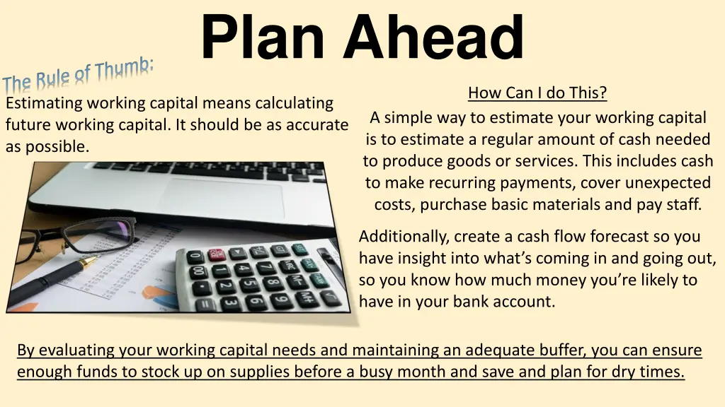 plan ahead