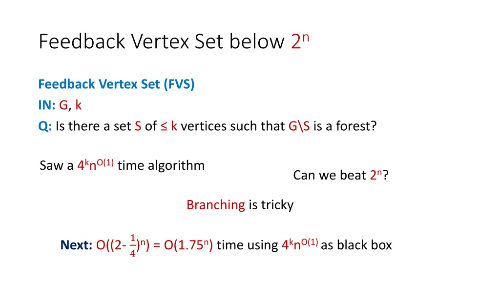 feedback vertex set below 2 n