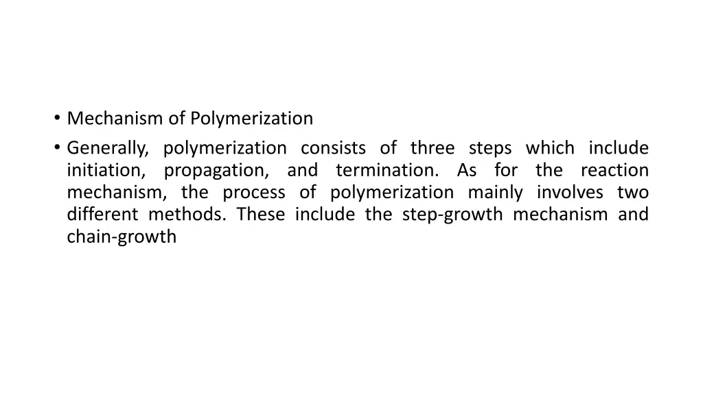 mechanism of polymerization generally