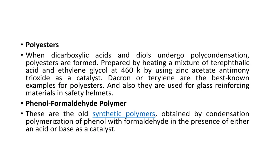 polyesters when dicarboxylic acids and diols