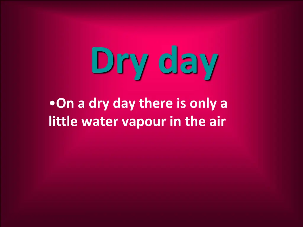 dry day
