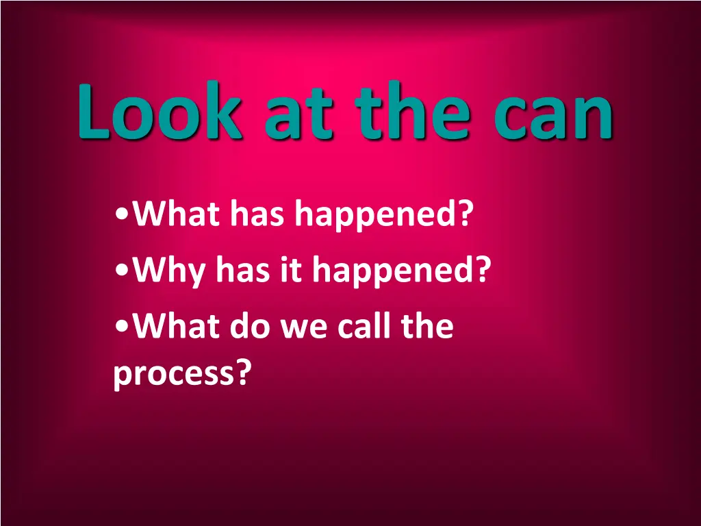 look at the can