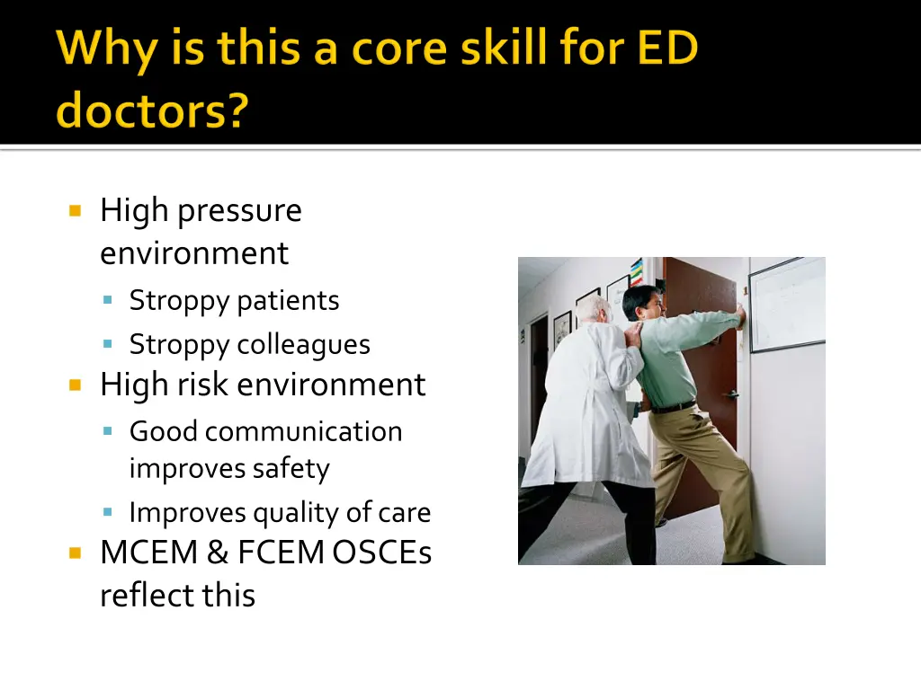 high pressure environment stroppy patients