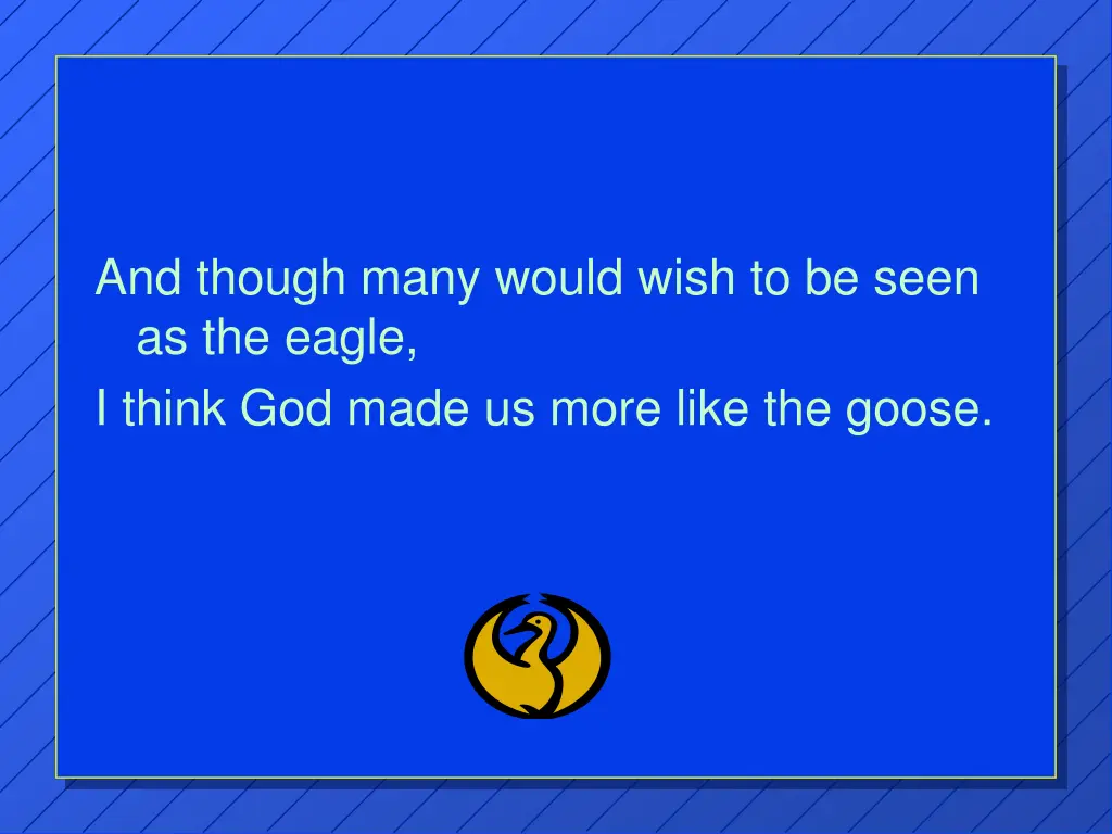 and though many would wish to be seen