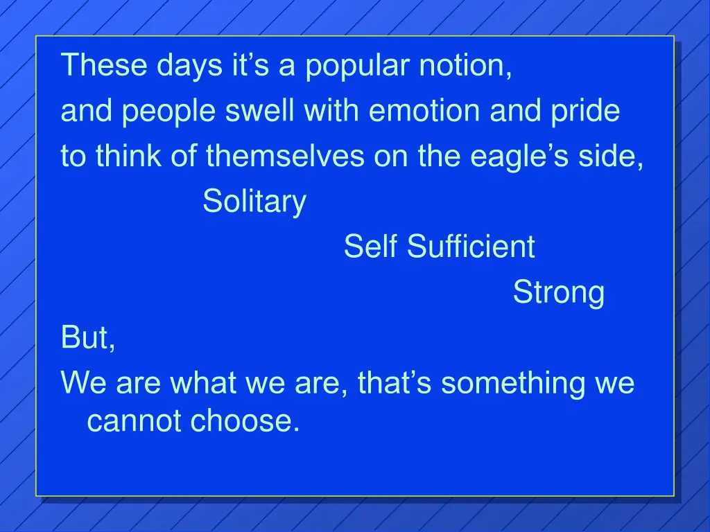 these days it s a popular notion and people swell