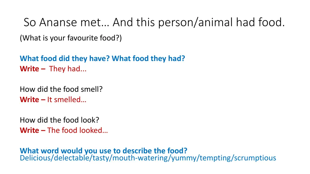 so ananse met and this person animal had food