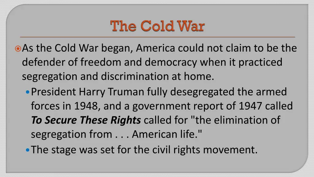 as the cold war began america could not claim