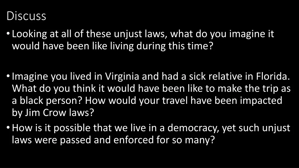 discuss looking at all of these unjust laws what