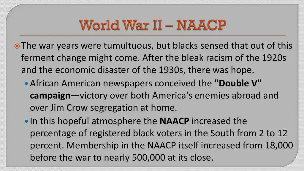 the war years were tumultuous but blacks sensed