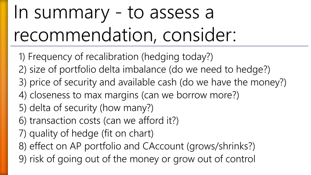 in summary to assess a recommendation consider