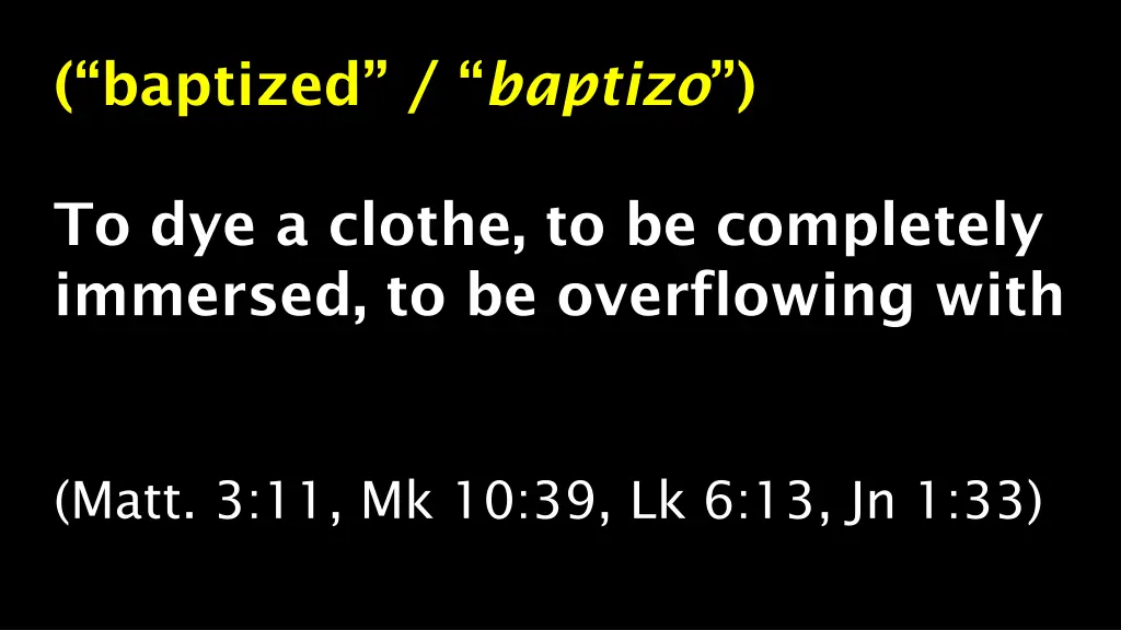 baptized baptizo