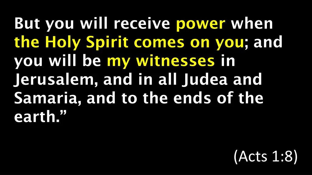 but you will receive power when the holy spirit